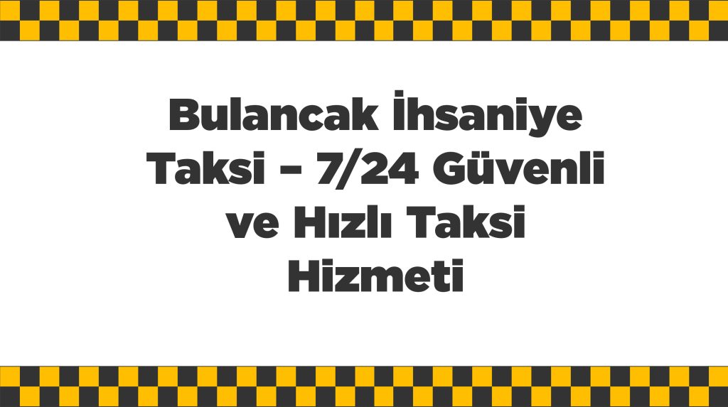 Bulancak İhsaniye Taksi